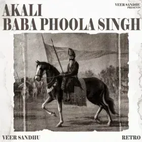 Akali Baba Phoola Singh - Veer Sandhu Cover