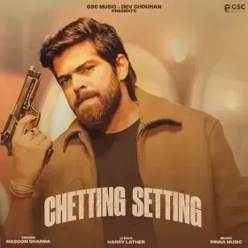 Chetting Setting (feat. Dev Chouhan) Cover