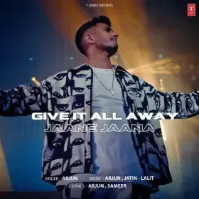 Give It All Away (Jaane Jaana) Cover