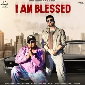 I Am Blessed - Preet Harpal Cover