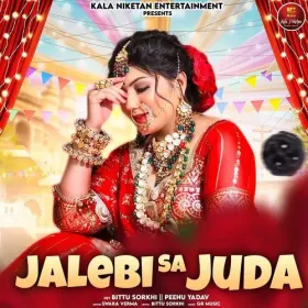 Jalebi Sa Juda (feat. Bittu Sorkhi, Peehu Yadav) Cover