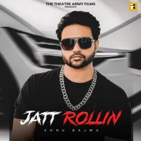 Jatt Rollin - Sonu Bajwa Cover