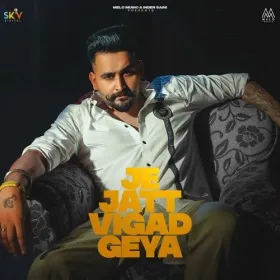 Je Jatt Vigad Geya - Hunar Sidhu Cover