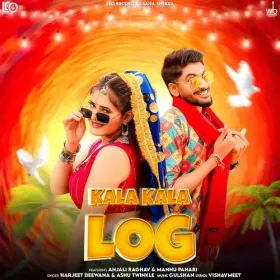 Kala Kala Log (feat. Anjali Raghav &amp;amp; Mannu Pahari) Cover
