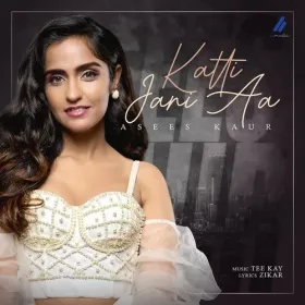 Katti Jani Aa - Asees Kaur Cover
