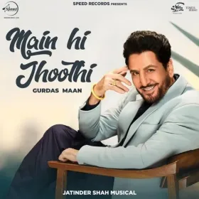 Main Hi Jhoothi - Gurdas Maan Cover