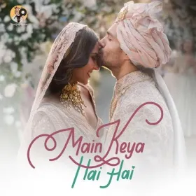 Main Keya Hai Hai Cover