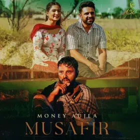 Musafir - Money Aujla Cover
