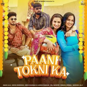 Paani Tokni Ka (feat. Aman Jaji, Nikku Sheoran, Nidhi Sharma &amp;amp; Aarohi Raghav) Cover