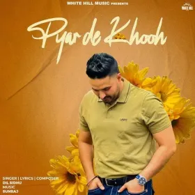 Pyar De Khooh - Dil Sidhu Cover
