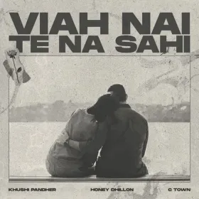 Viah Nai Te Na Sahi - Khushi Pandher Cover
